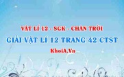 Giải Vật lí 12 trang 42 Chân trời Sáng tạo